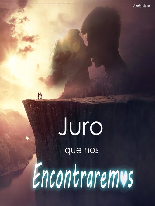 Title details for Juro que nos Encontraremos by Annie Moon - Available
